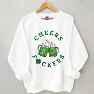 St Patricks Day Cheers Lucky Shamrock Fuckers Funny Irish Graphic Sweatshirt